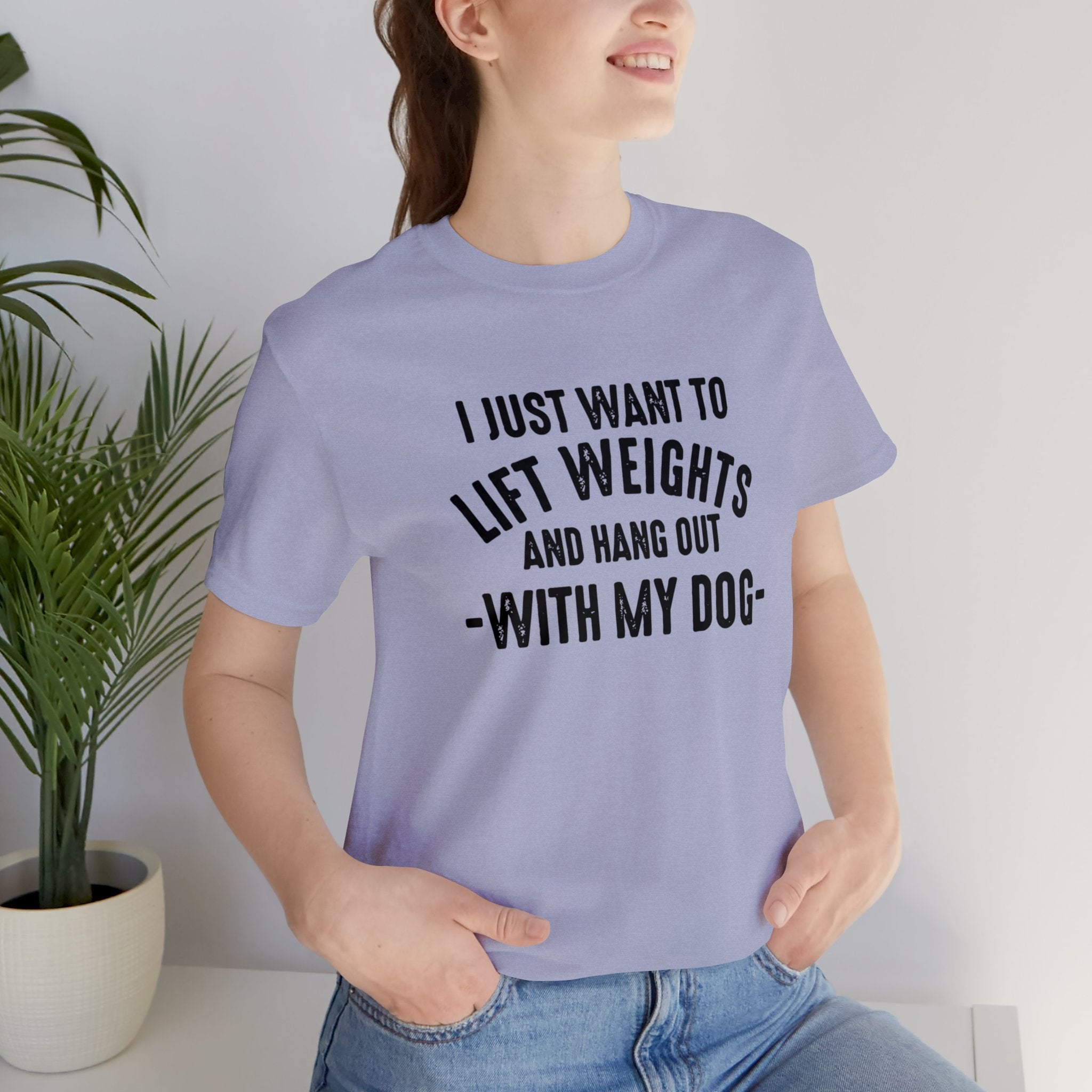 Lift Weights & Hang With My Dog - Unisex Jersey Short Sleeve Tee - Front Dark Logo
