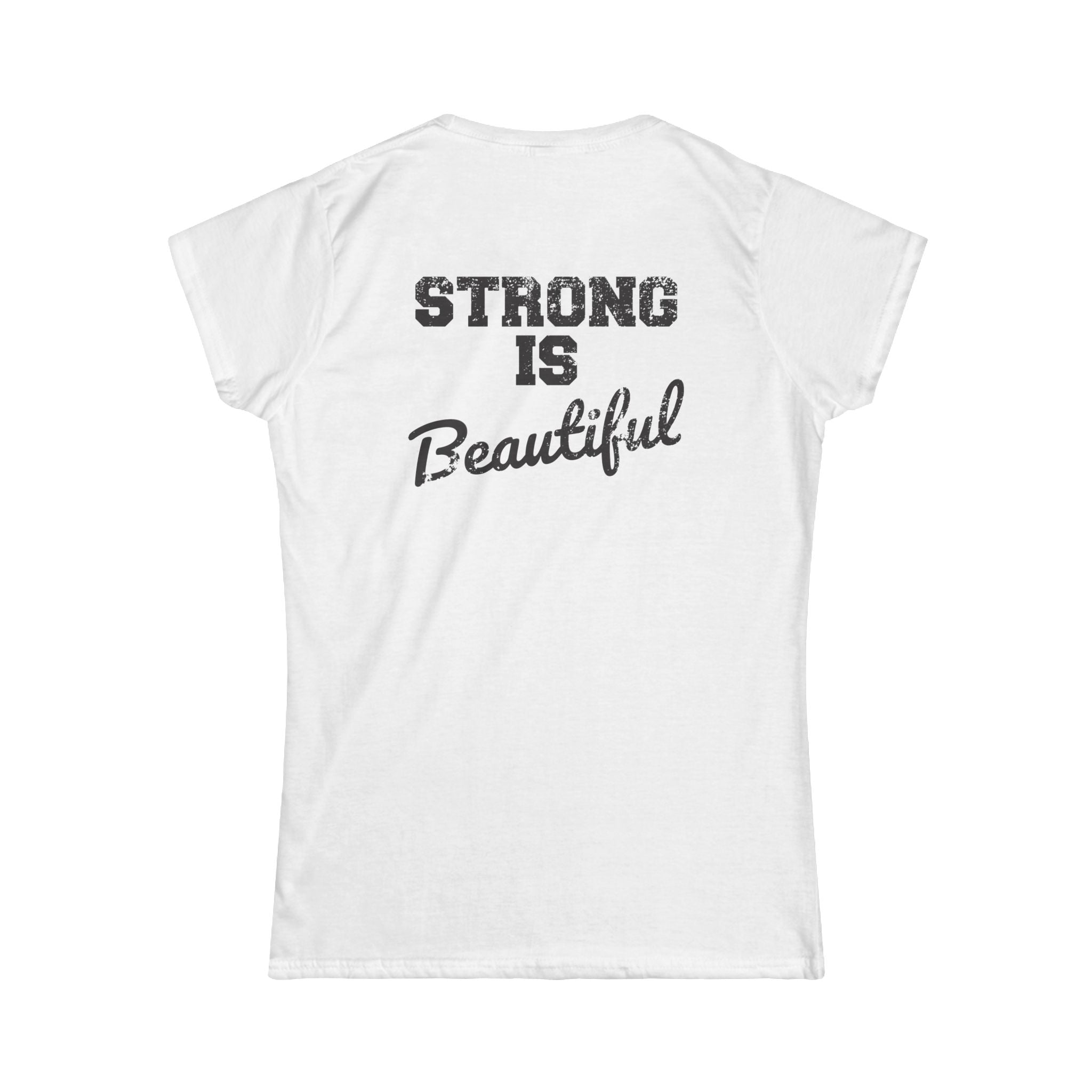 Strong Is Beautiful - Women's Softstyle Tee - Black Distressed Logo Front & Back