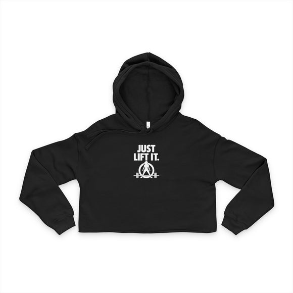 Just Lift It. Women's Cropped Hoodie - Stylish & Empowering Fitness Wear