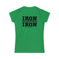 Iron Sharpens Iron - Women's Softstyle Tee - Black Logo Print on Front & Back