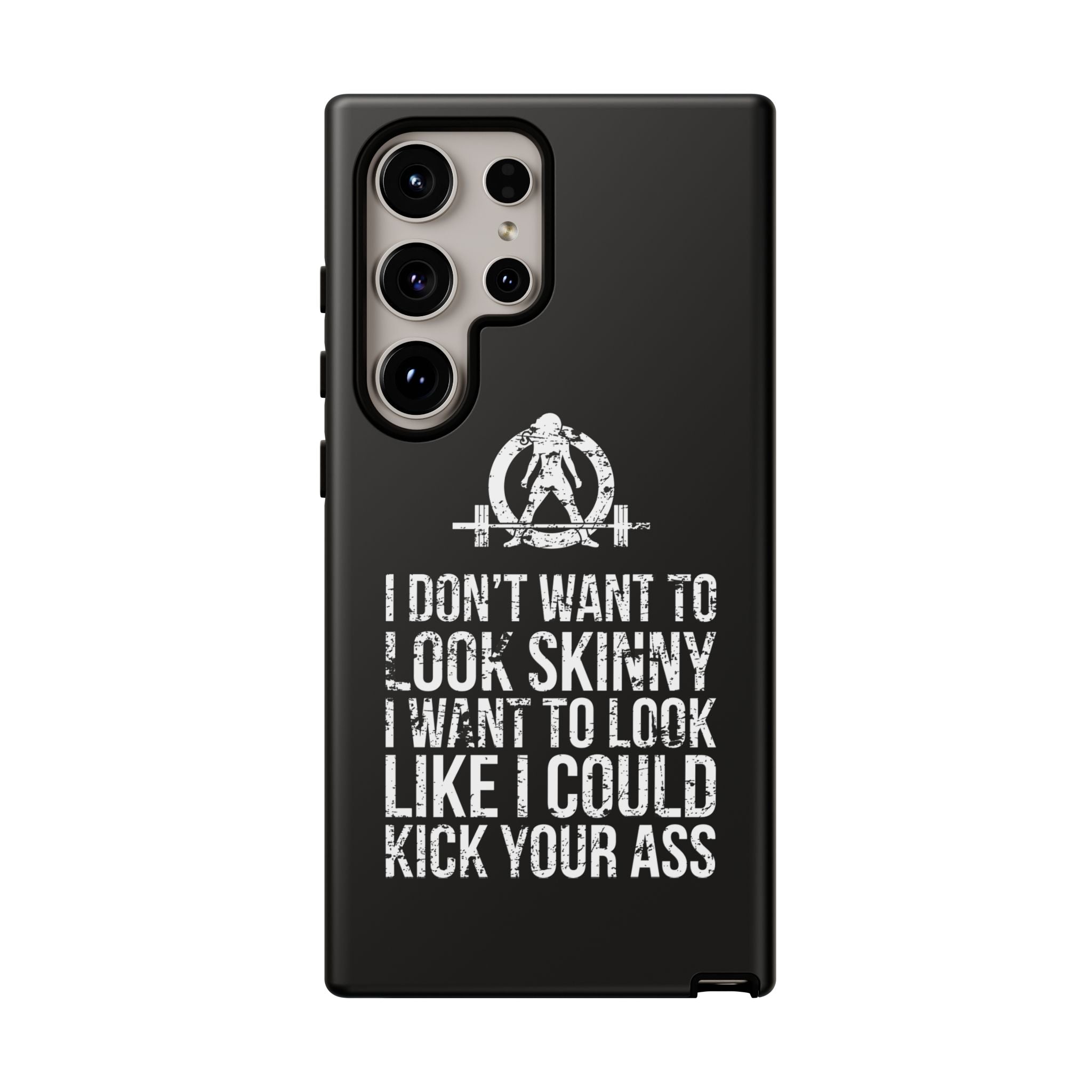 Tough Cases - I Don't Want To Look Skinny I Want To Look Like I Can Kick Your Ass - WWLW Logo