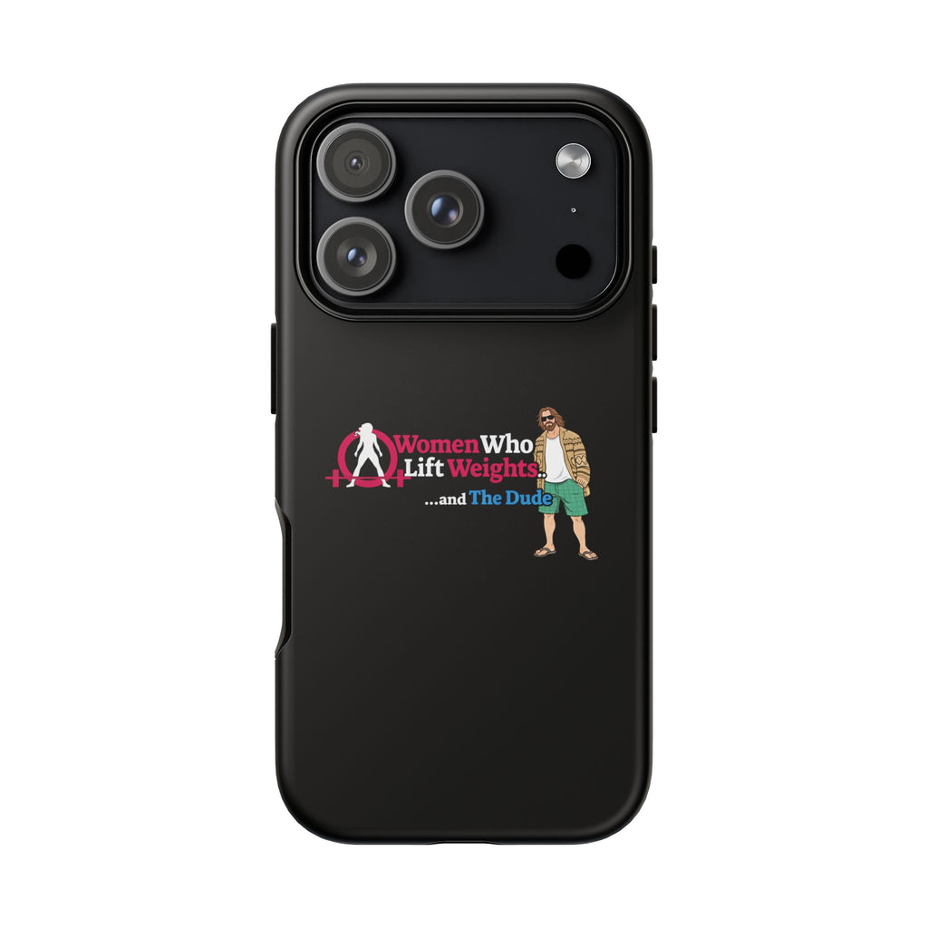WWLW and The Dude 😎 - Tough Phone Cases