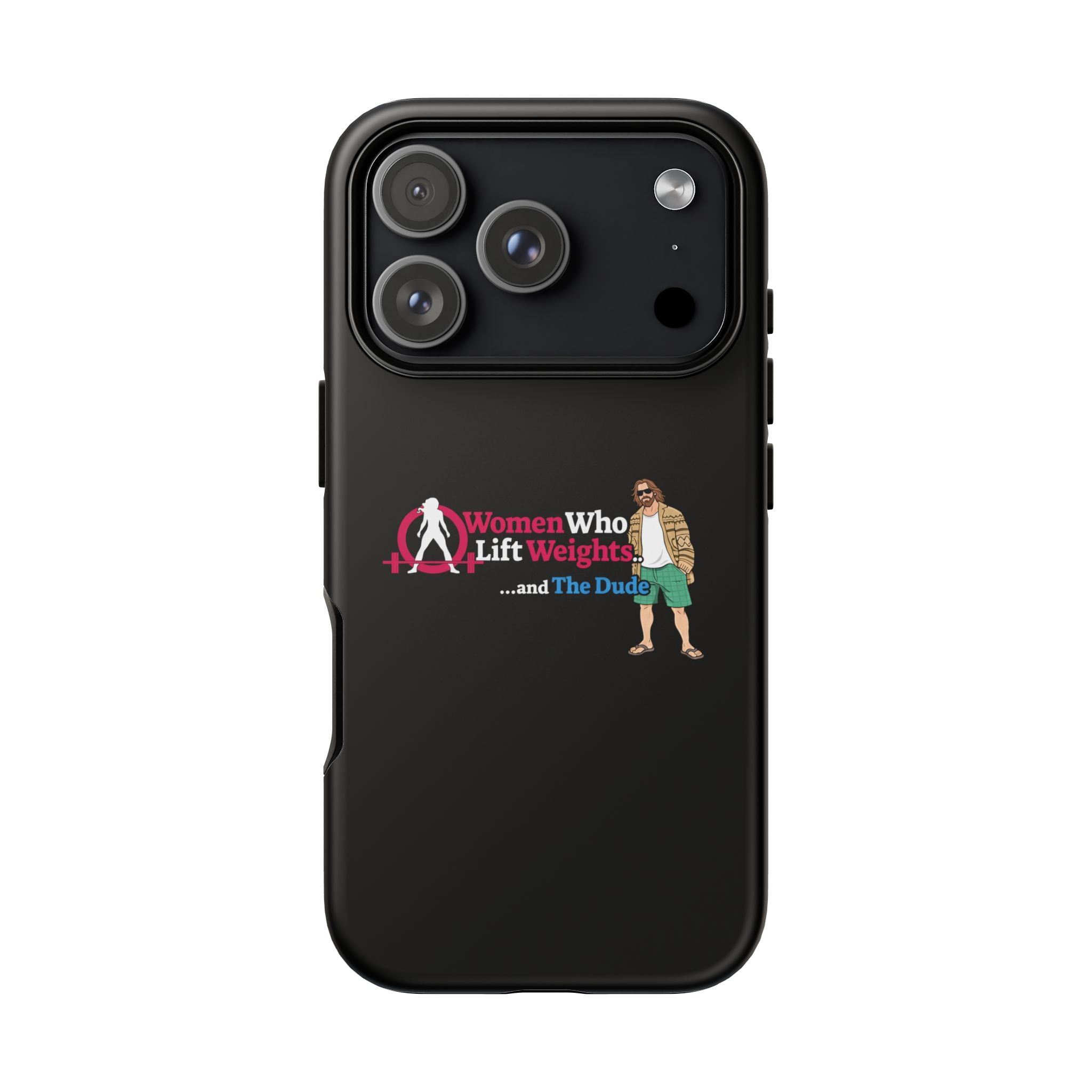 WWLW and The Dude 😎 - Tough Phone Cases