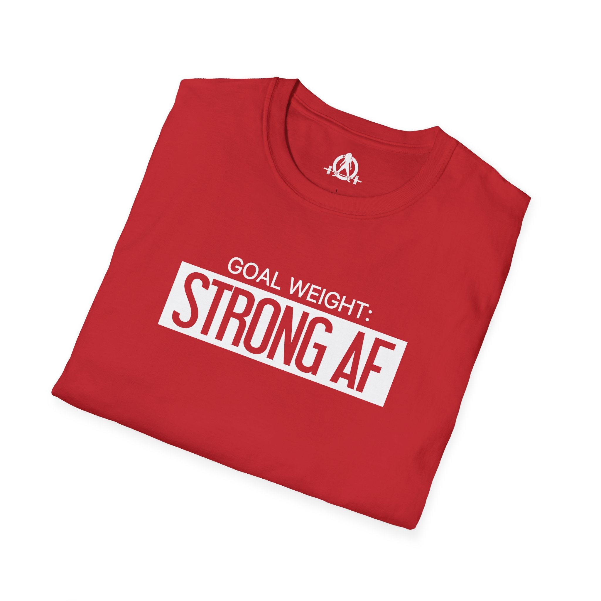 Goal Weight Strong AF - Unisex Softstyle T-Shirt - Print on Front Plain Back
