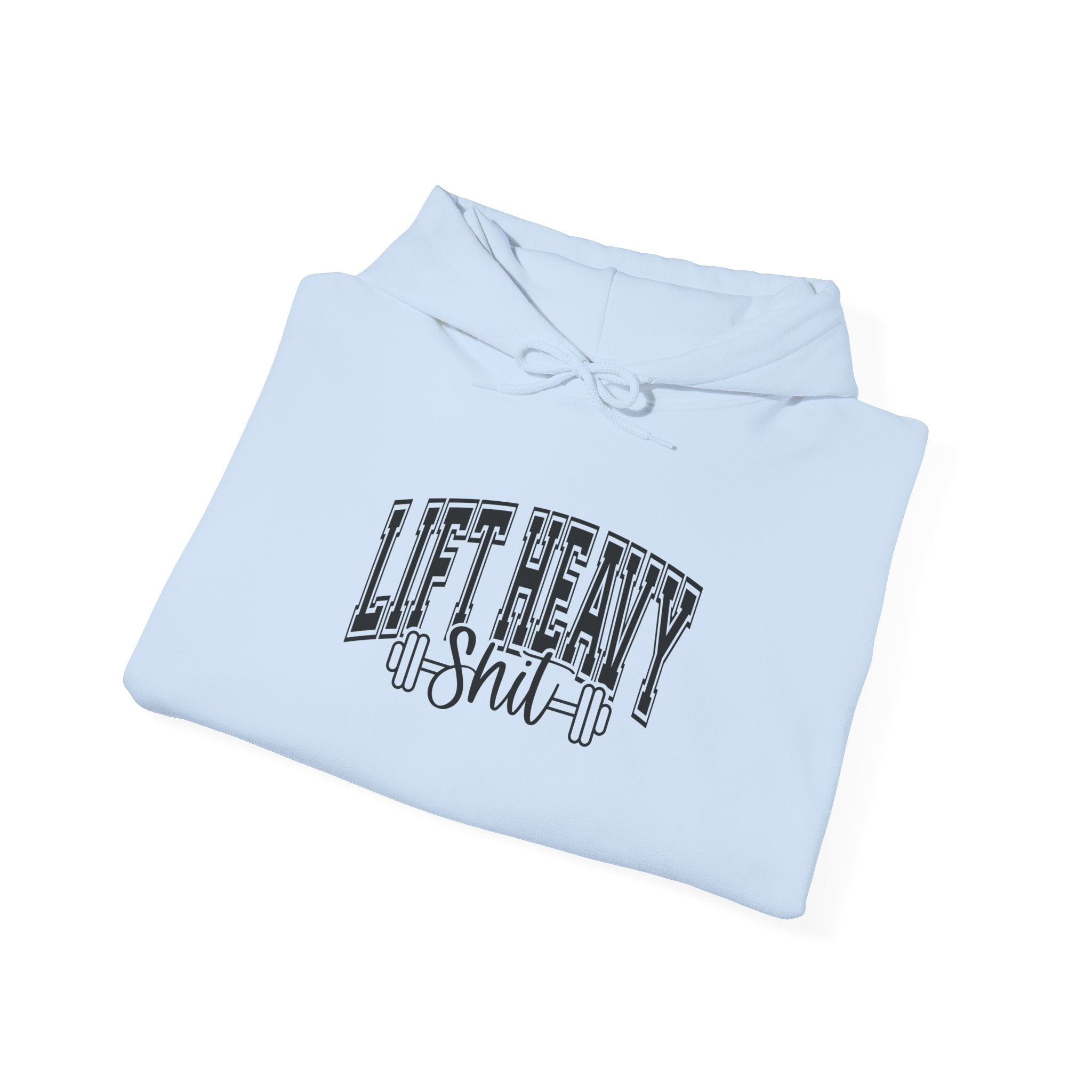 Lift Heavy Shit – Unisex Heavy Blend™ Hooded Sweatshirt (Black Logo Front & Sleeve) 🖤🏋️‍♂️🔥