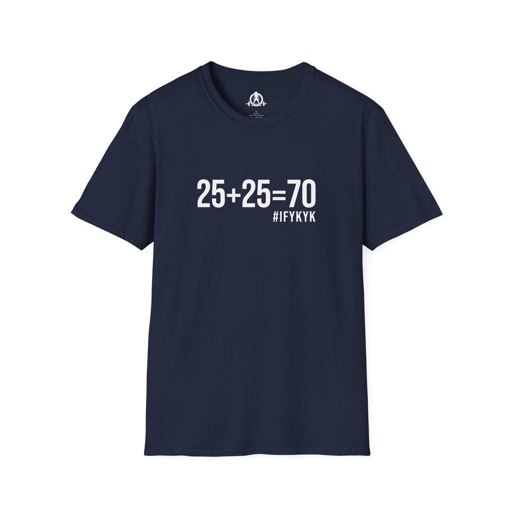 25 + 25 = 70 - Unisex Softstyle T-Shirt - Print on Front Plain Back