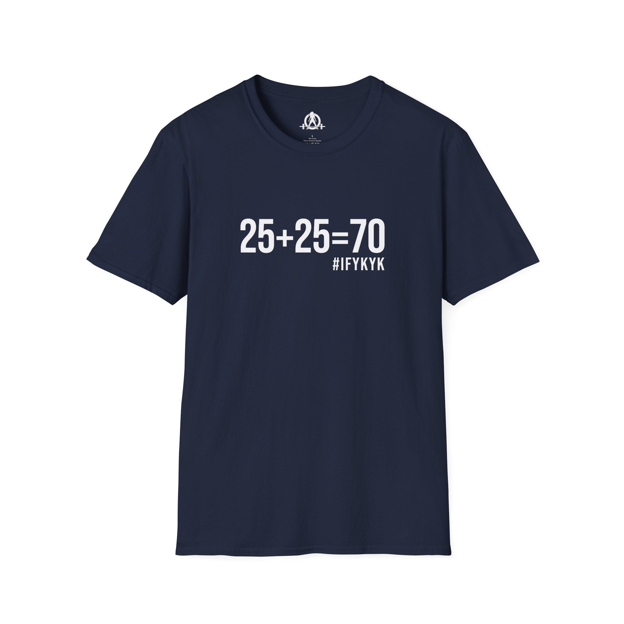 25 + 25 = 70 - Unisex Softstyle T-Shirt - Print on Front Plain Back