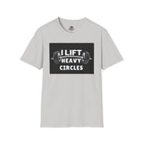 I Lift Heavy Circles - Unisex Softstyle T-Shirt - White Print on Front Plain Back