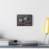 Strong Is Beautiful - Matte Canvas, Stretched, 1.25" - Motivational Wall Art