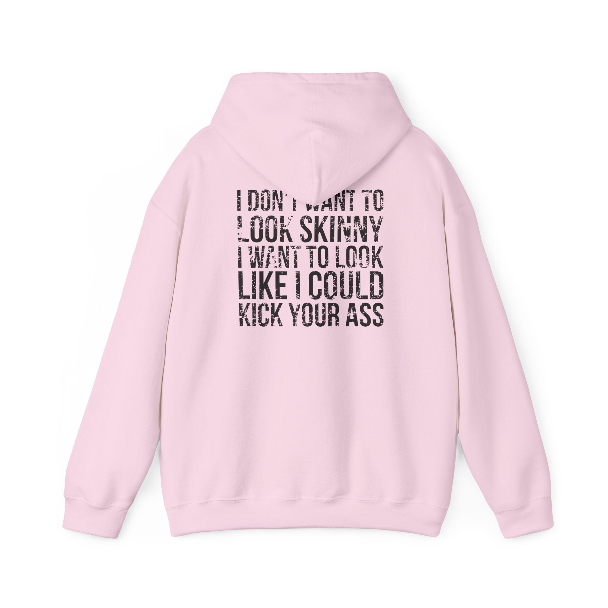 I DON’T WANT TO LOOK SKINNY – Unisex Heavy Blend™ Hooded Sweatshirt (White Logo) 🤍💪🔥