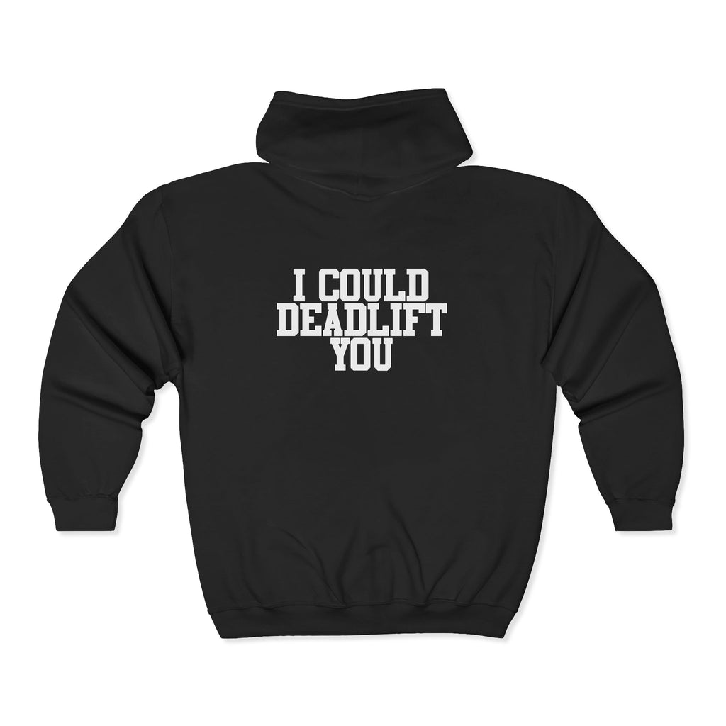 I Could Deadlift You -  Unisex Heavy Blend™ Full Zip Hooded Sweatshirt