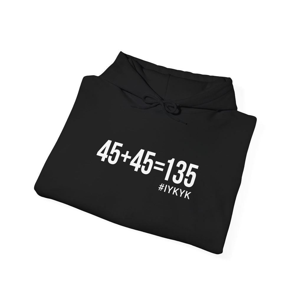 45 + 45 = 135  - Unisex Heavy Blend Hooded Sweatshirt  - White Logo Front & Arm