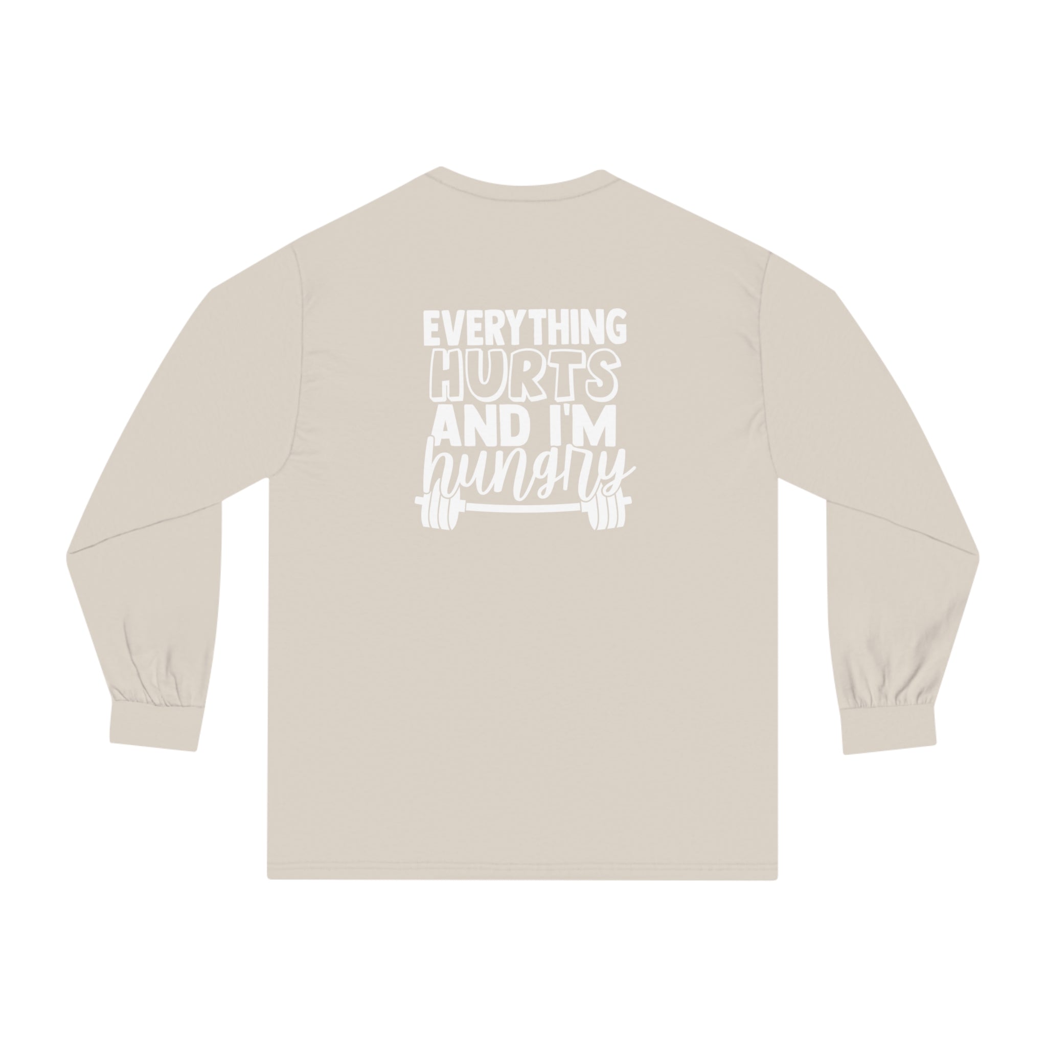 Everything Hurts & I'm Hungry - Unisex Classic Long Sleeve T-Shirt - White Print on Front & Back