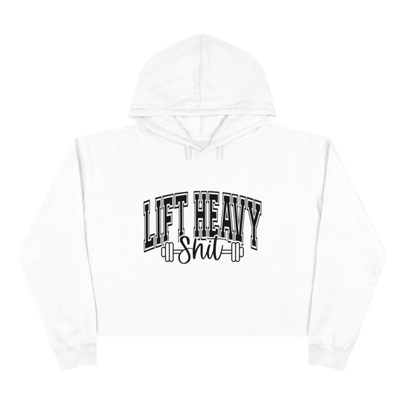 Lift Heavy Shit - Crop Hoodie - White with Black Logo