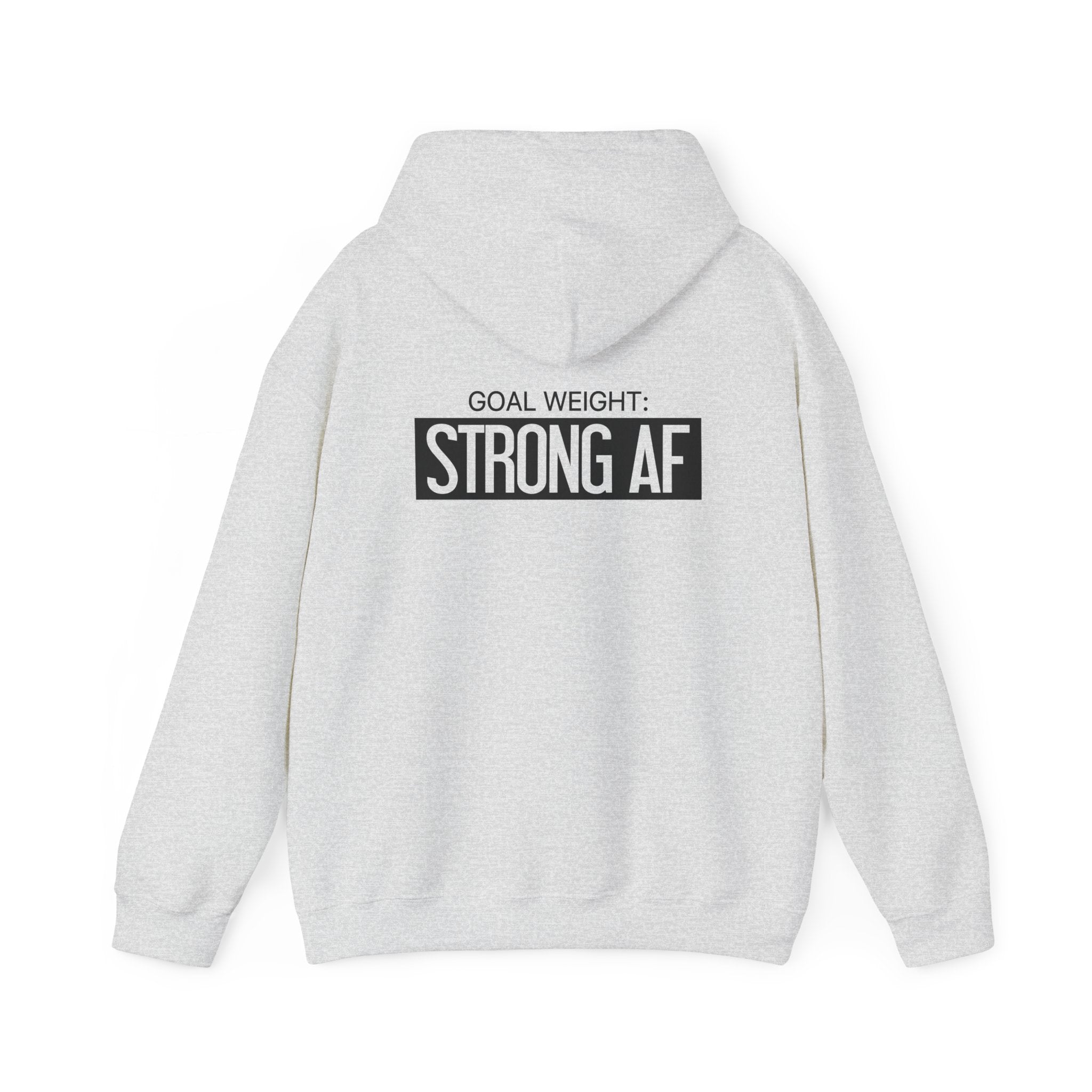 Goal Weight Strong AF - Unisex Heavy Blend Hooded Sweatshirt  - Front & Back Print Black