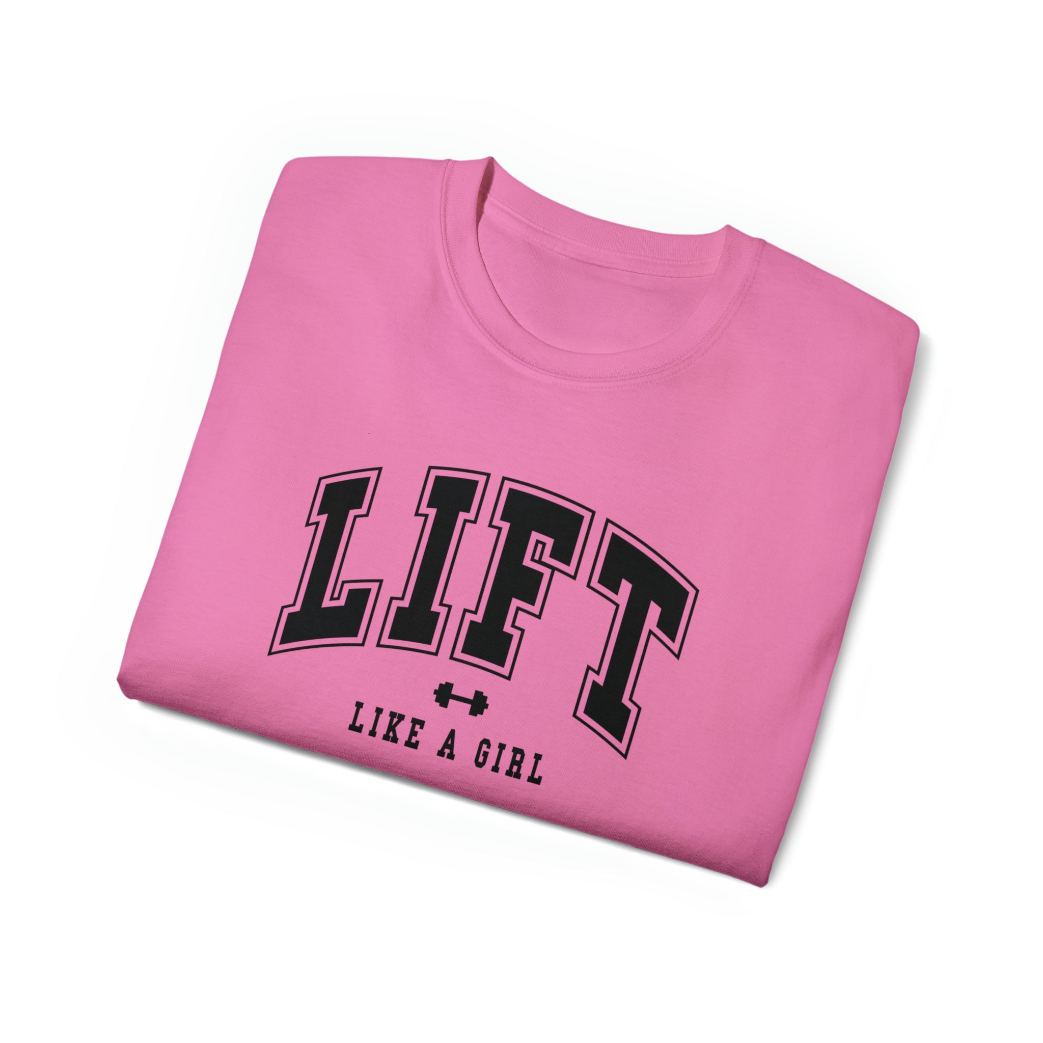 Lift Like A Girl - Unisex Ultra Cotton Tee - Front Black Logo - Plain Back