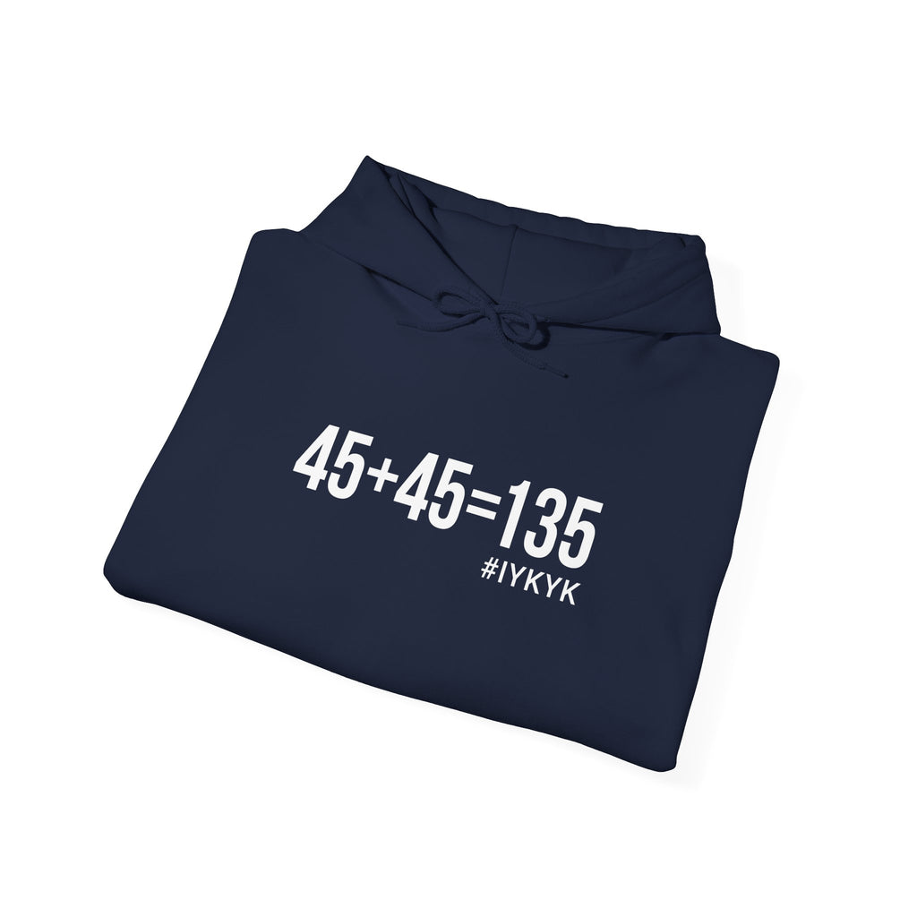45 + 45 = 135  - Unisex Heavy Blend Hooded Sweatshirt  - White Logo Front & Arm