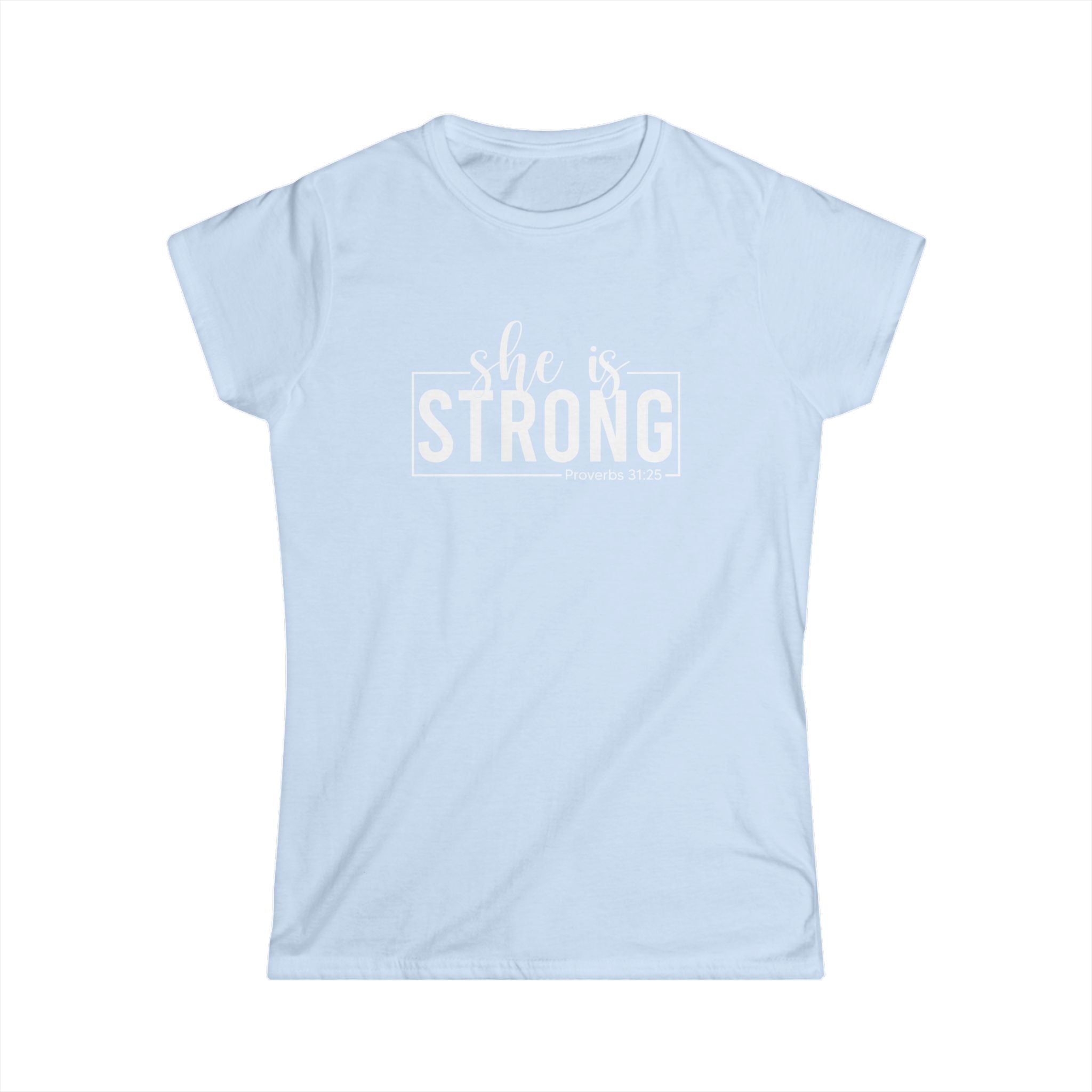 She is STRONG - Women's Softstyle Tee - Front Print White - Plain Back
