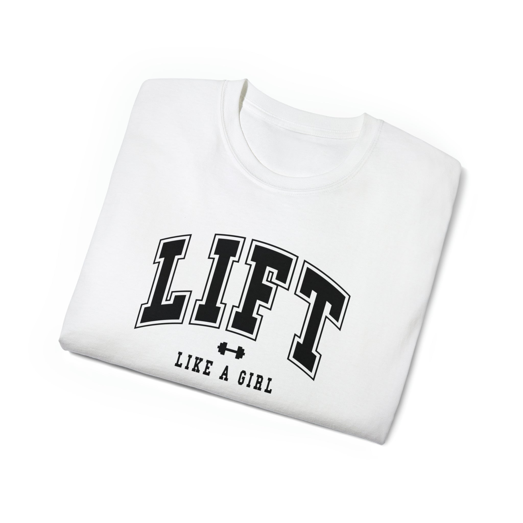 Lift Like A Girl - Unisex Ultra Cotton Tee - Front Black Logo - Plain Back