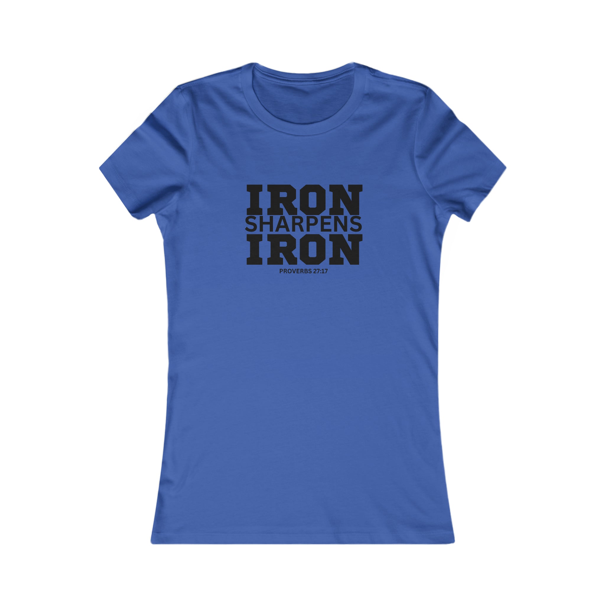 Iron Sharpens Iron - Women's Favorite Tee - Black Logo - Plain Back