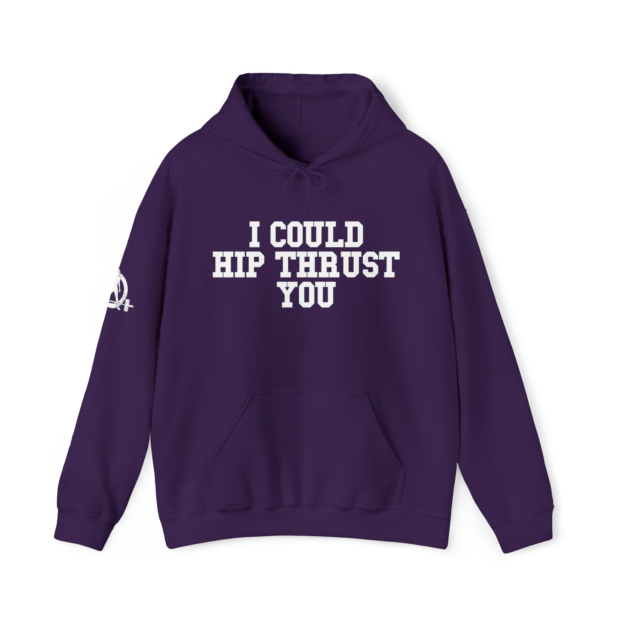 I Could Hip Thrust You - Unisex Heavy Blend Hooded Sweatshirt - White Logo on Front & Right Sleeve