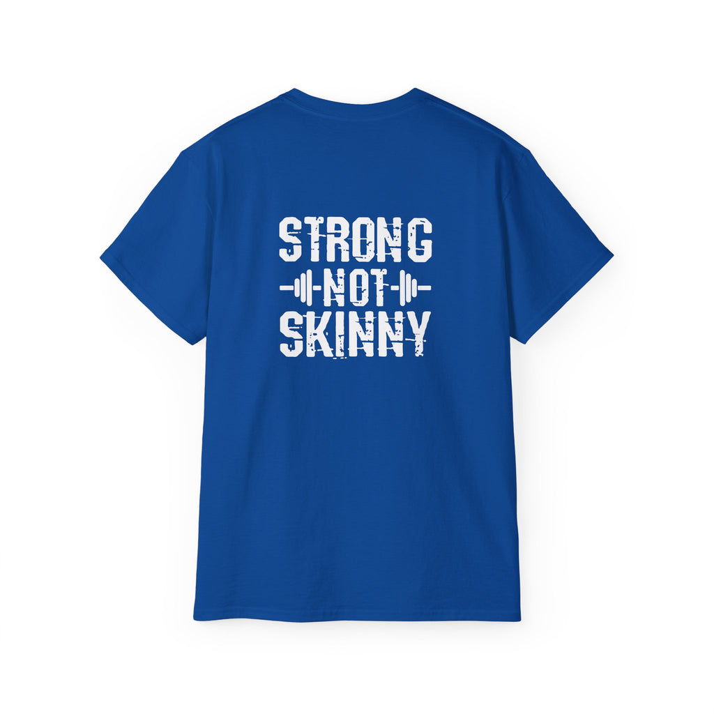 Strong Not Skinny – Unisex Ultra Cotton Tee (White Distressed Logo)