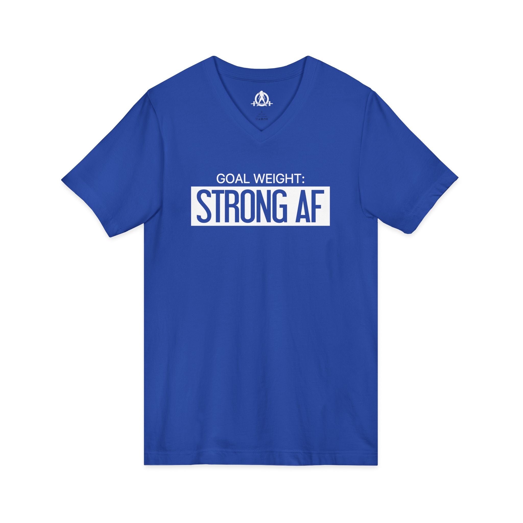 Goal Weight Strong AF - Unisex Jersey Short Sleeve V-Neck Tee - Front Logo - Plain Back