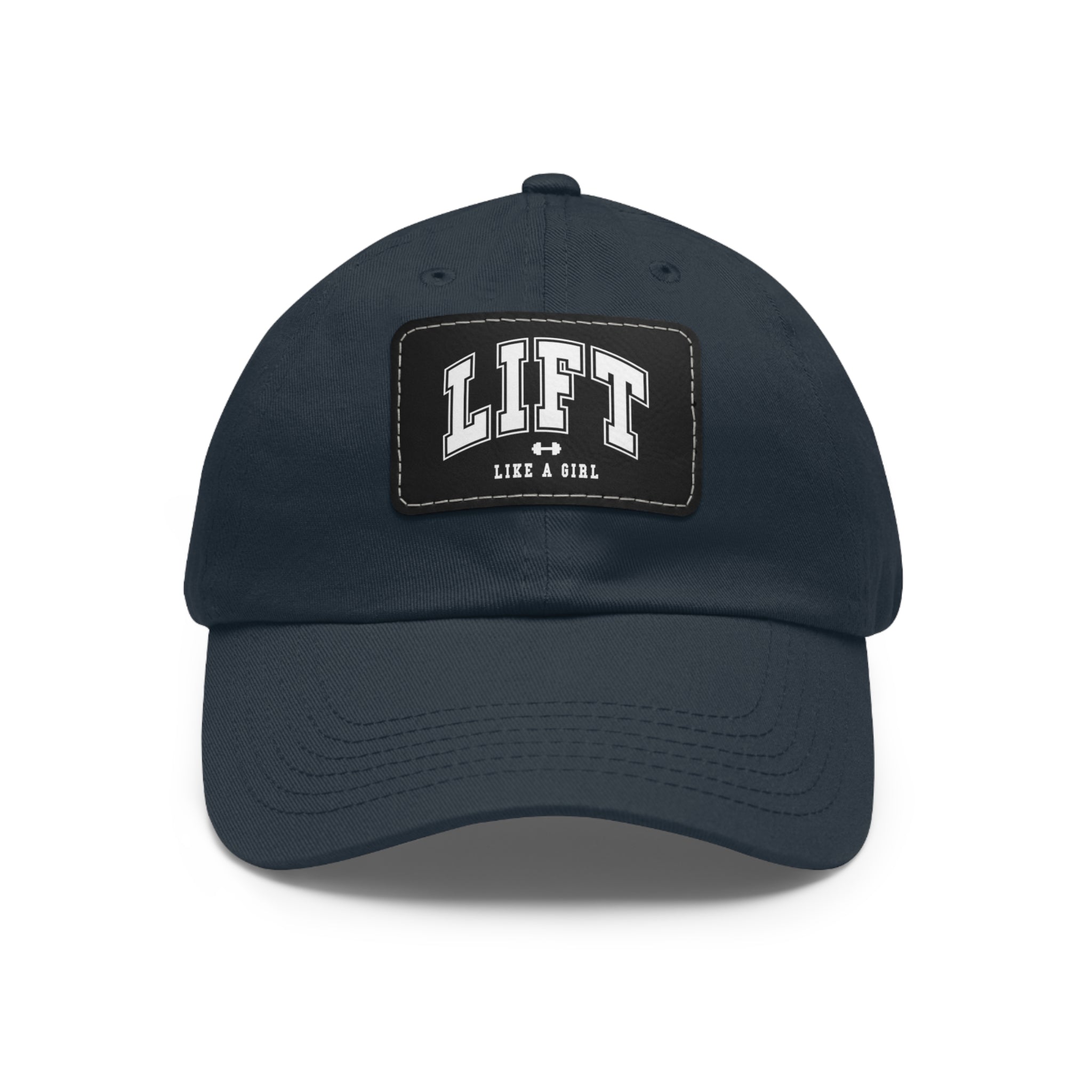 Lift Like A Girl - Dad Hat with Leather Patch (Rectangle) - White Font