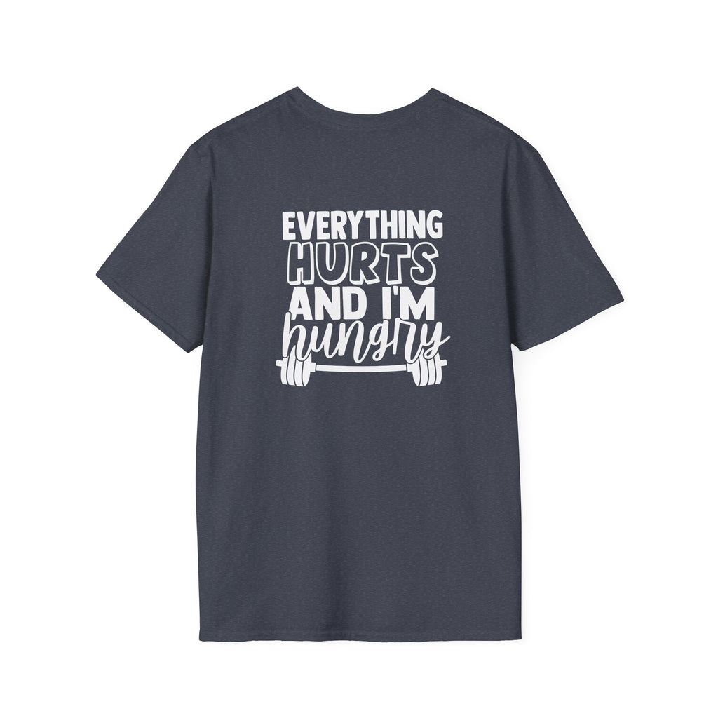 Everything Hurts & I'm Hungry  - Unisex Softstyle T-Shirt - Print on Front & Back