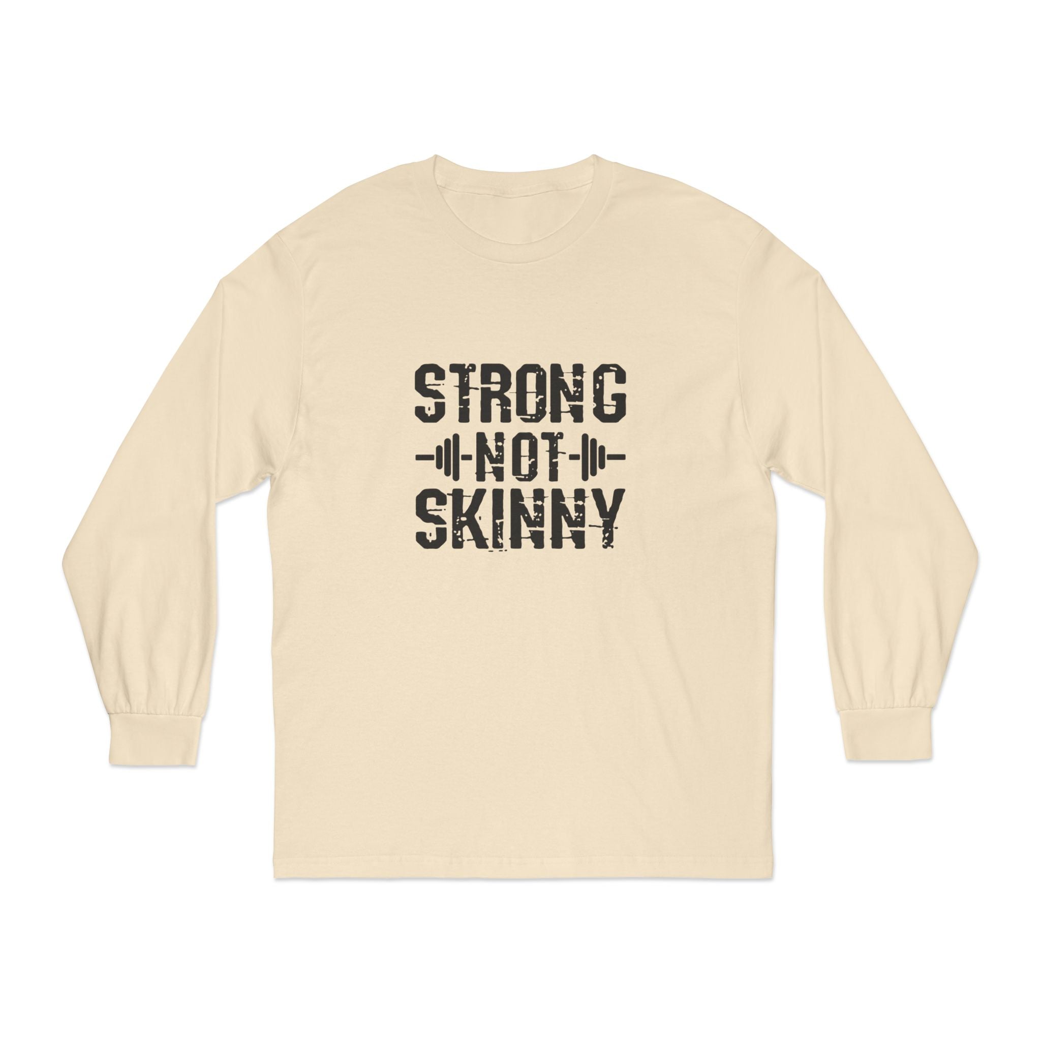 Strong Not Skinny  - Unisex Long Sleeve T-Shirt - Black Logo