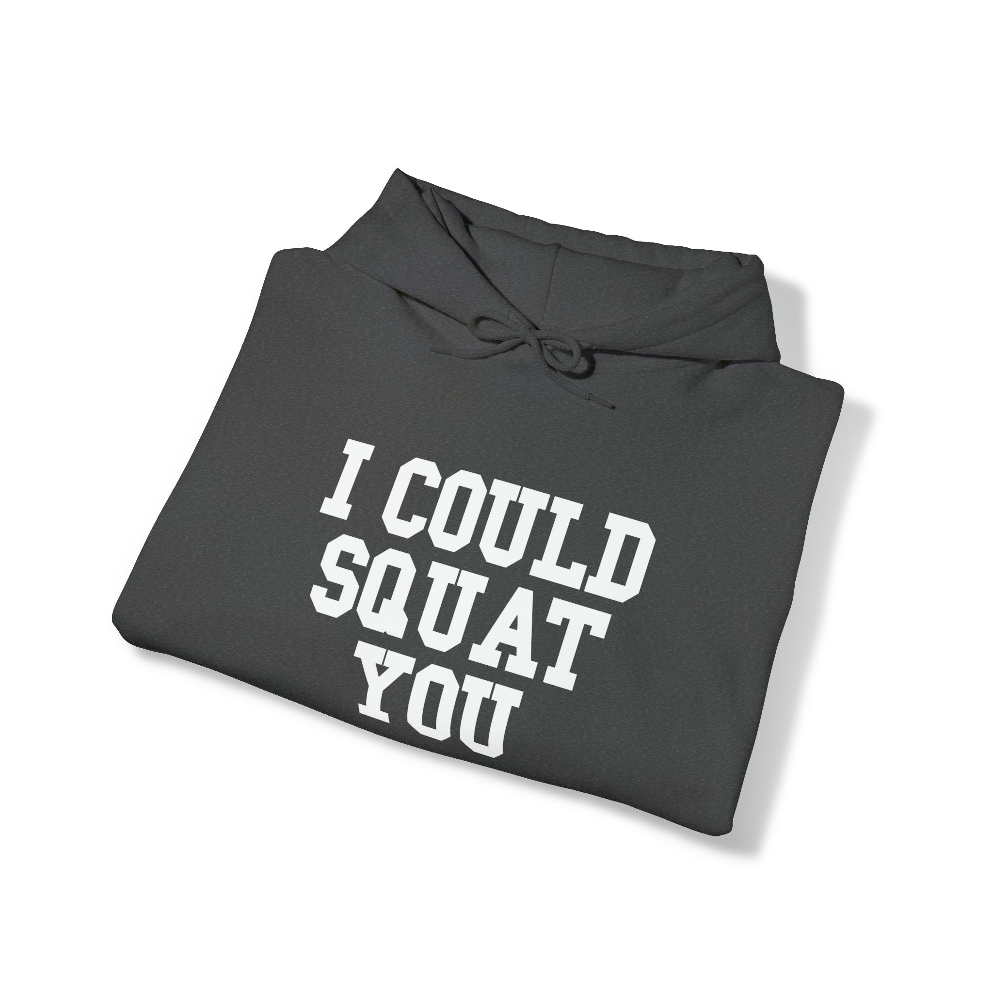 I Could Squat You - Classic Logo White - Unisex Heavy Blend Hooded Sweatshirt Print on Front