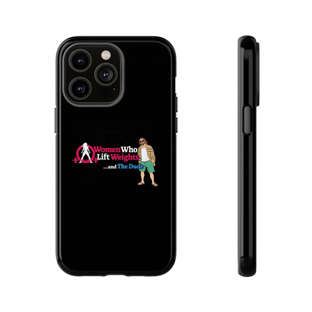 WWLW and The Dude 😎 - Tough Phone Cases