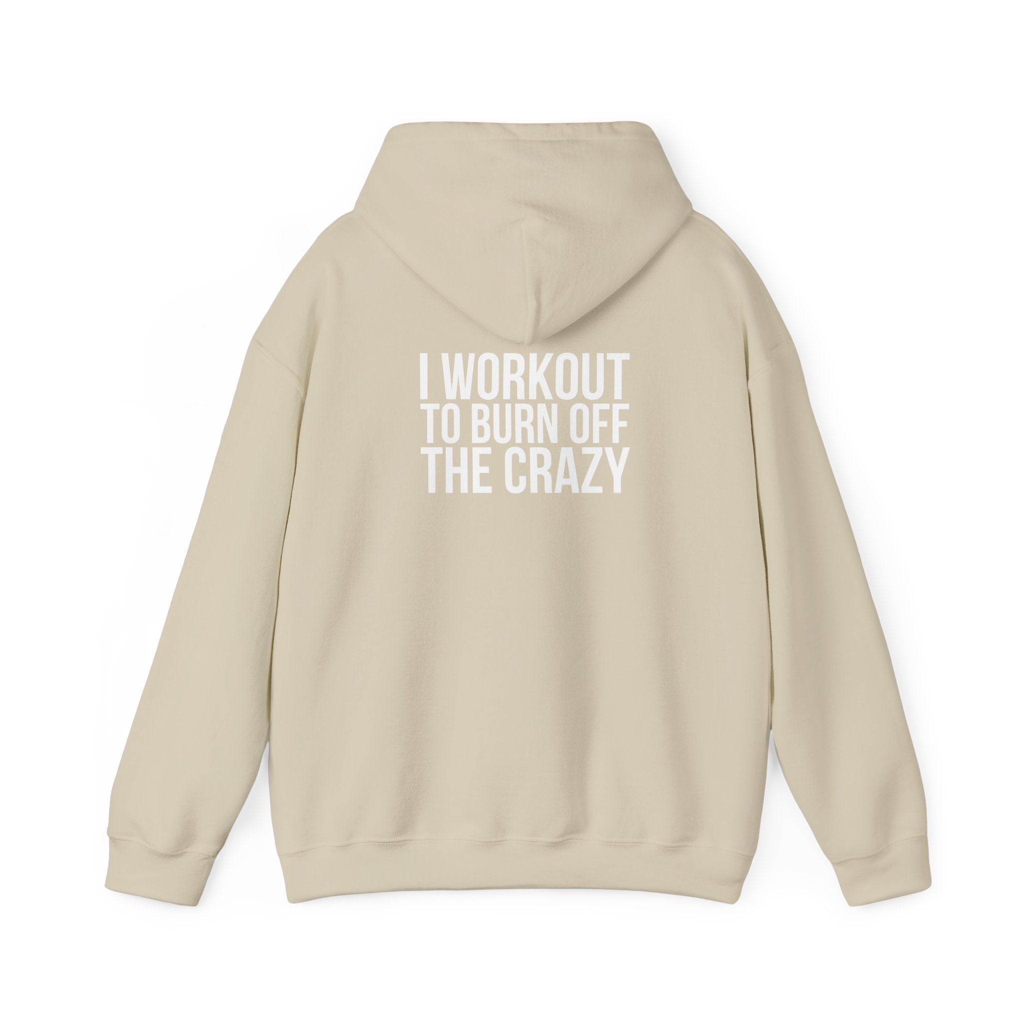 I Workout To Burn Off The Crazy – Unisex Heavy Blend™ Hooded Sweatshirt (White Logo) 🤍🔥💪