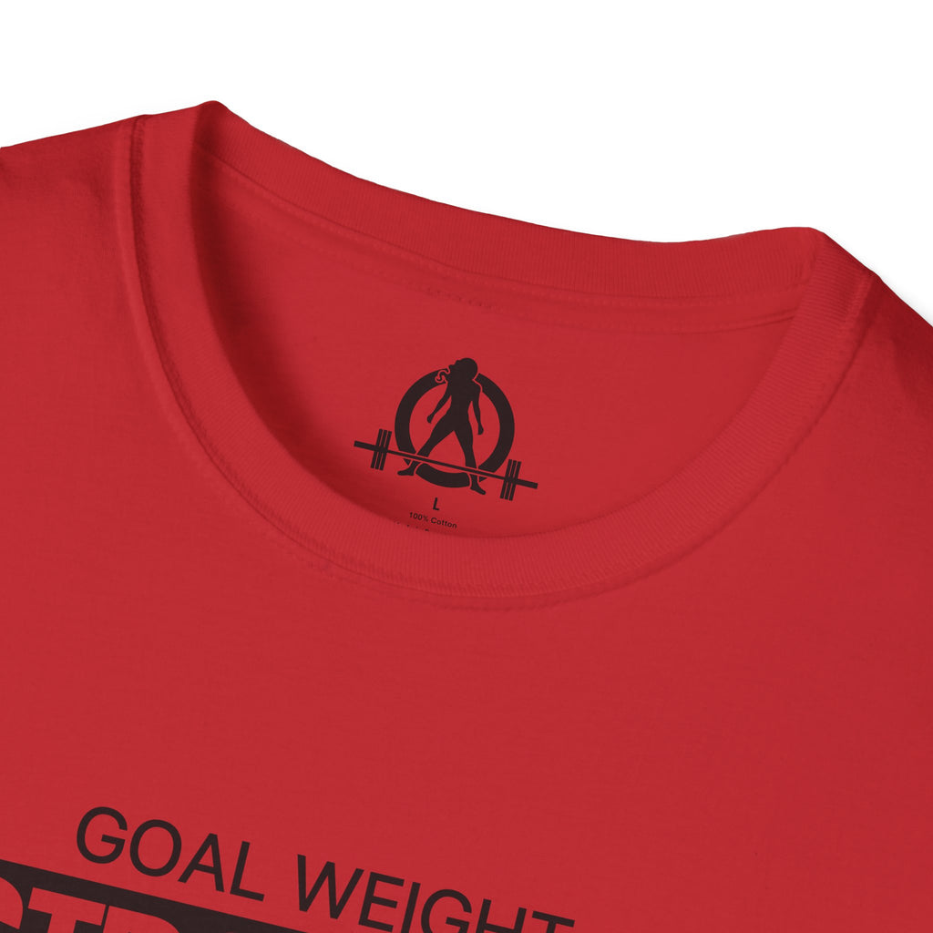 Goal Weight Strong AF - Unisex Softstyle T-Shirt - Black Print on Front Plain Back