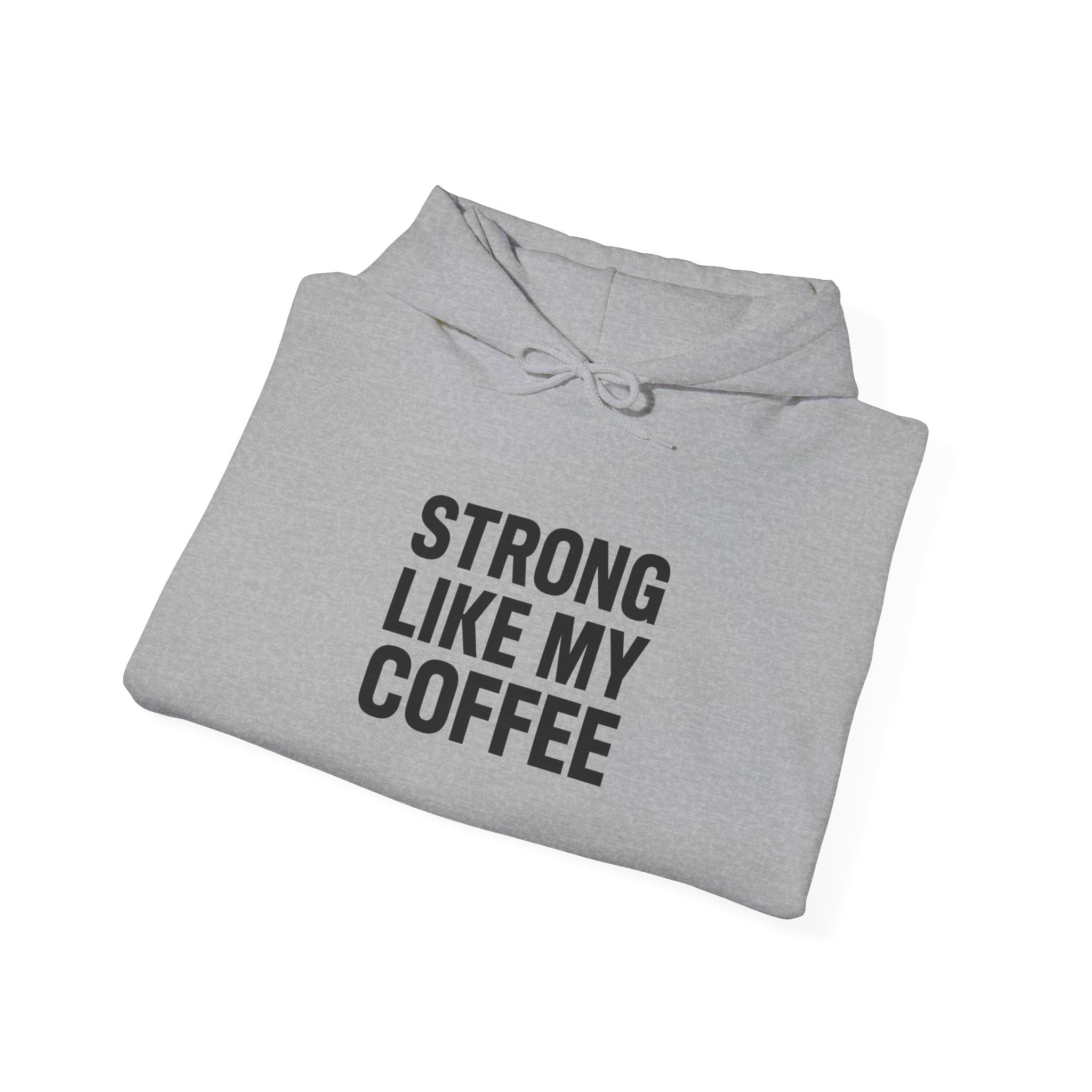 STRONG LIKE MY COFFEE - Unisex Heavy Blend™ Hooded Sweatshirt