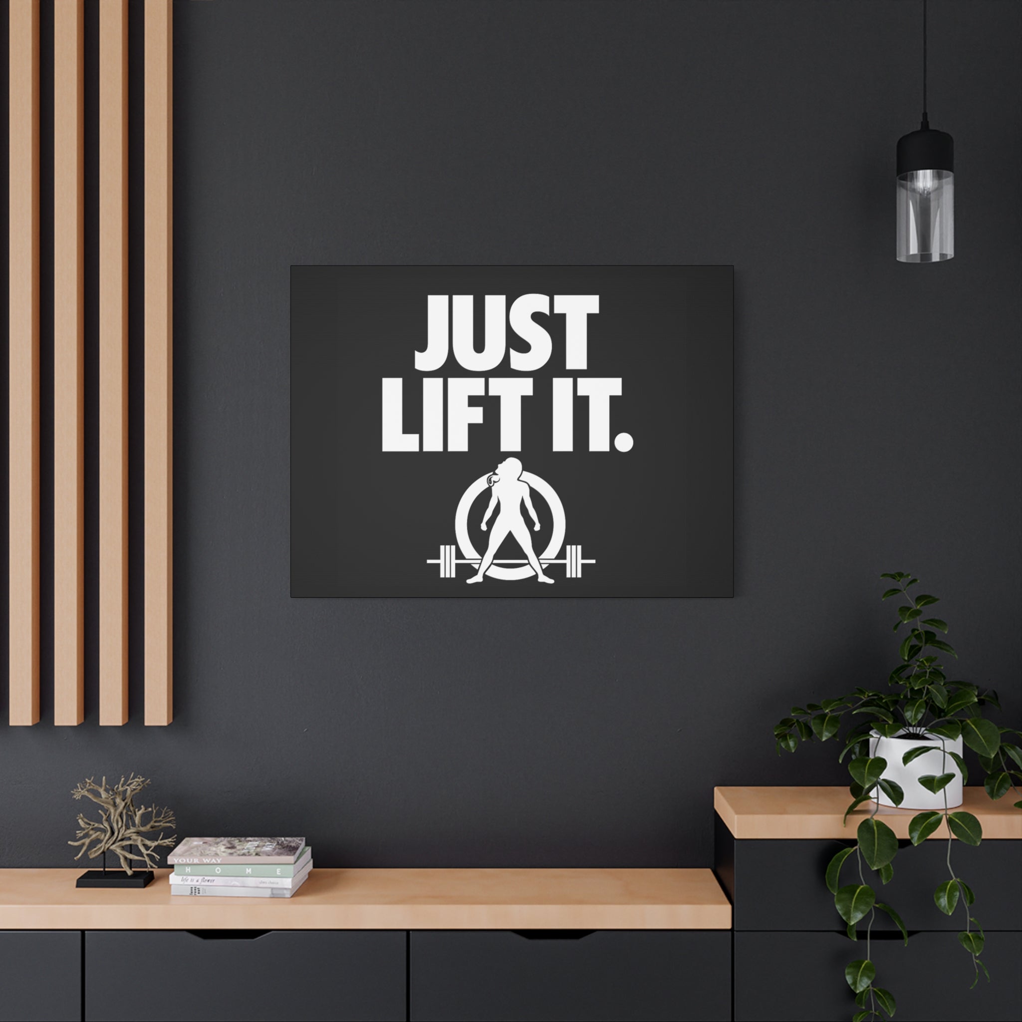 JUST LIFT IT. - Inspirational Wall Art - Canvas Print