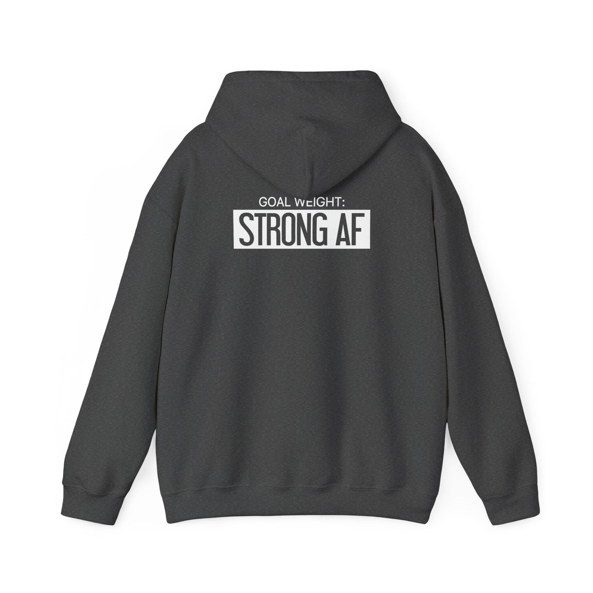 Goal Weight Strong AF - Unisex Heavy Blend Hooded Sweatshirt  - White Logo