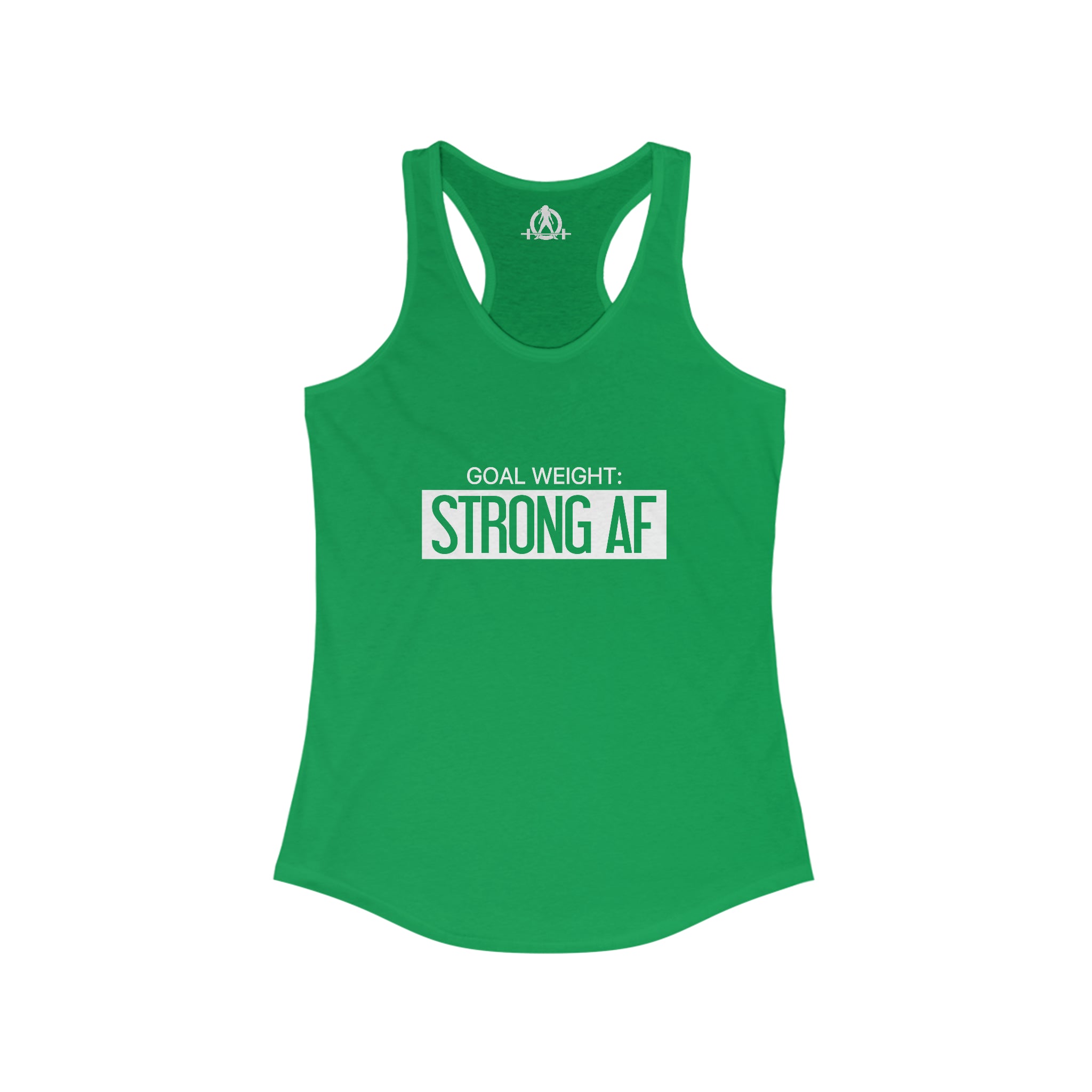 Goal Weight Strong AF - Simple - Women's Ideal Racerback Tank - White Print Front