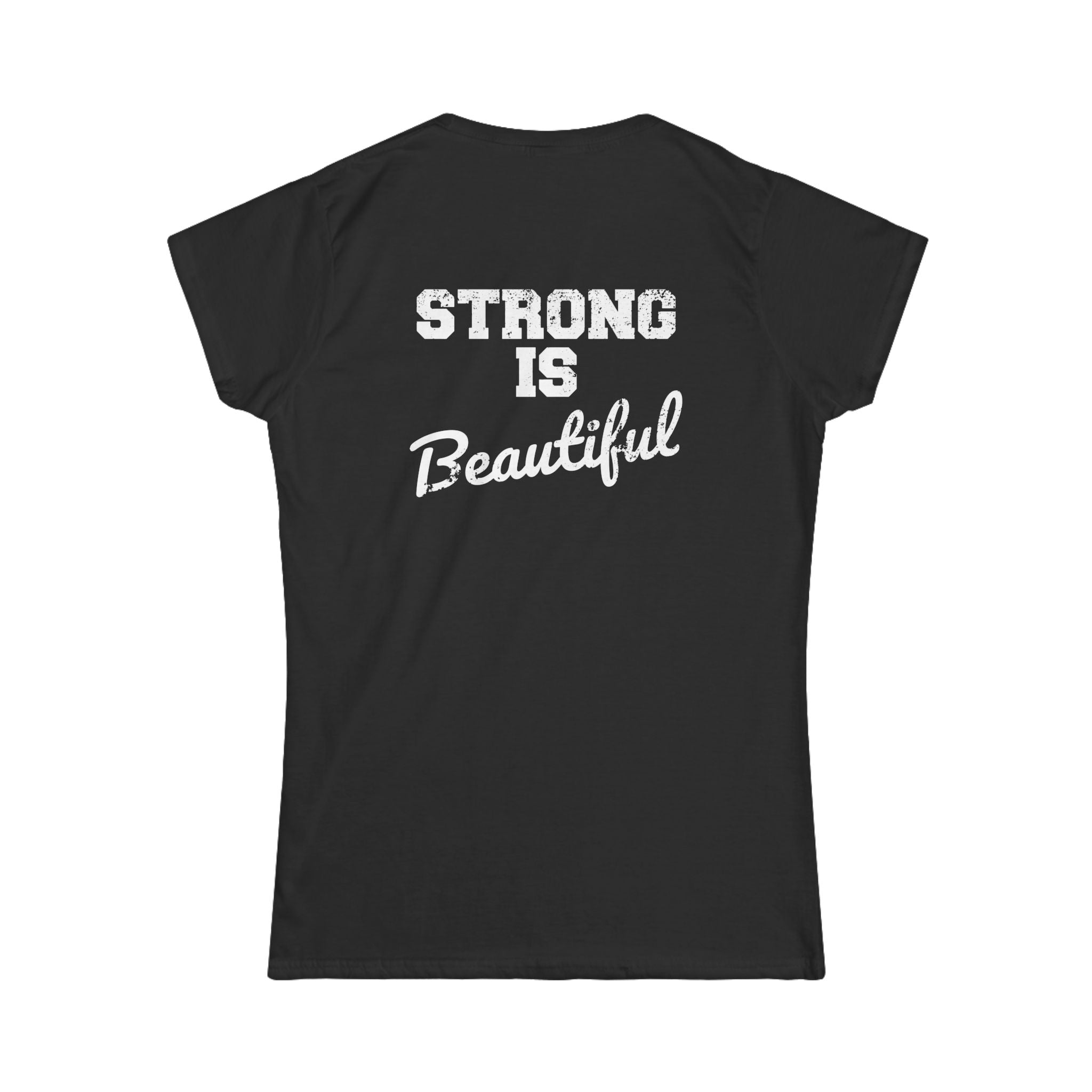 Strong Is Beautiful - Women's Softstyle Tee - Front Color & Back