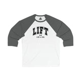 Lift Like A Girl - 3\4 Sleeve Baseball Tee