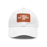 I Could Deadlift You - Dad Hat with Leather Patch (Rectangle) - White Font