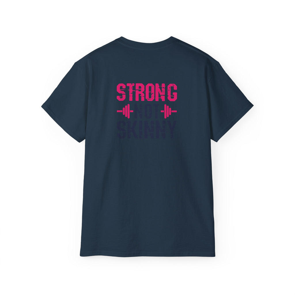 Strong Not Skinny - Unisex Ultra Cotton Tee - Color Distressed Logo
