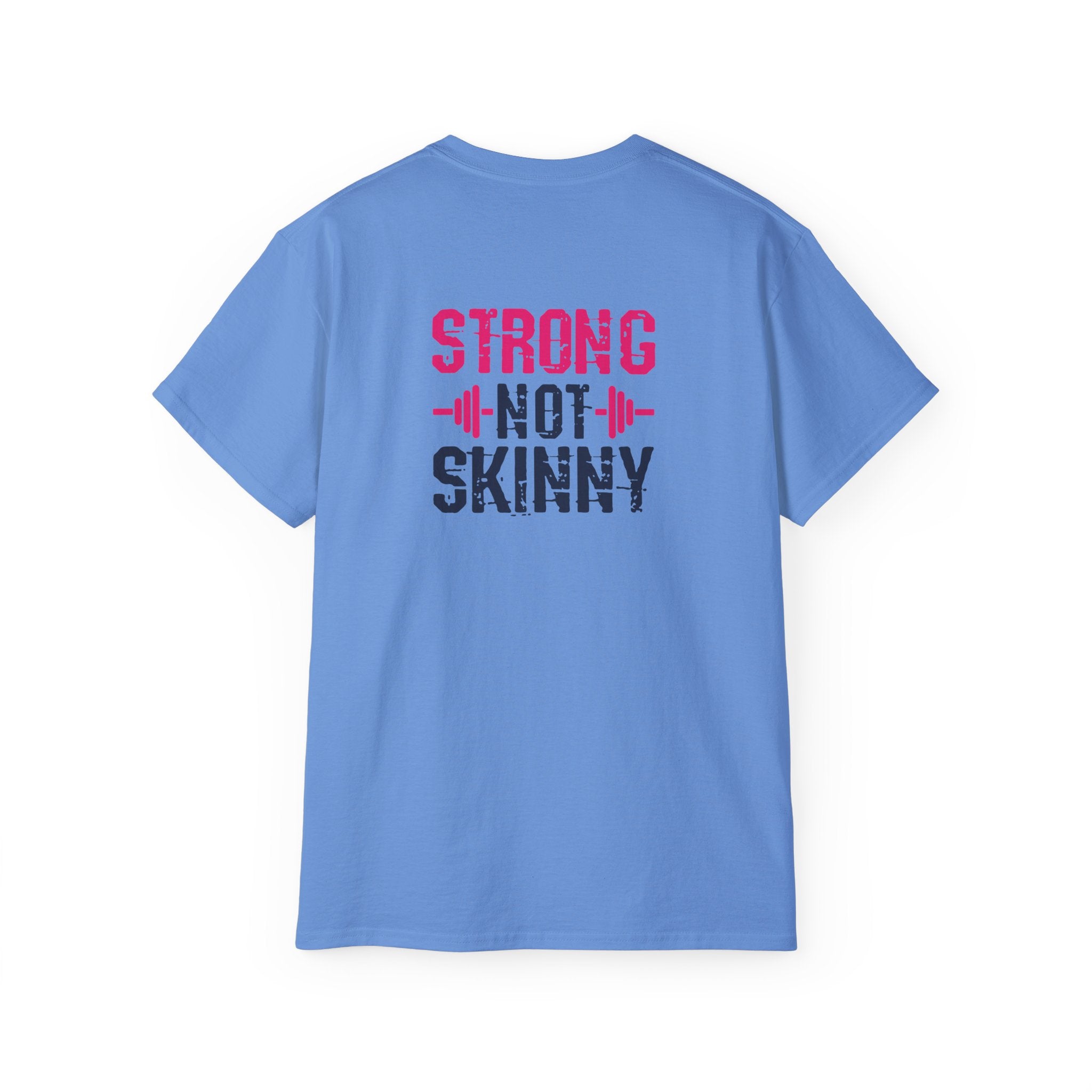 Strong Not Skinny - Unisex Ultra Cotton Tee - Color Distressed Logo