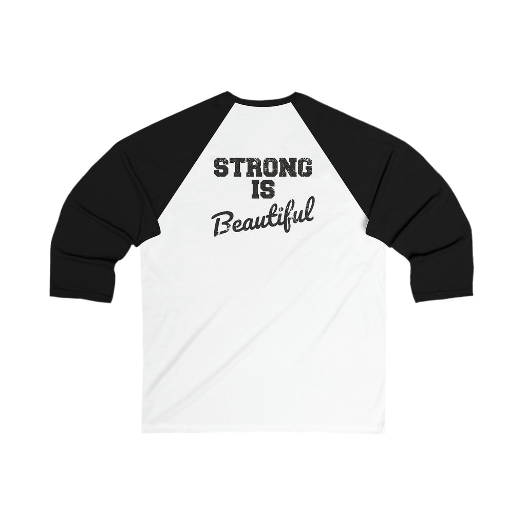 Unisex 3\4 Sleeve Baseball Tee - Strong Is Beautiful
