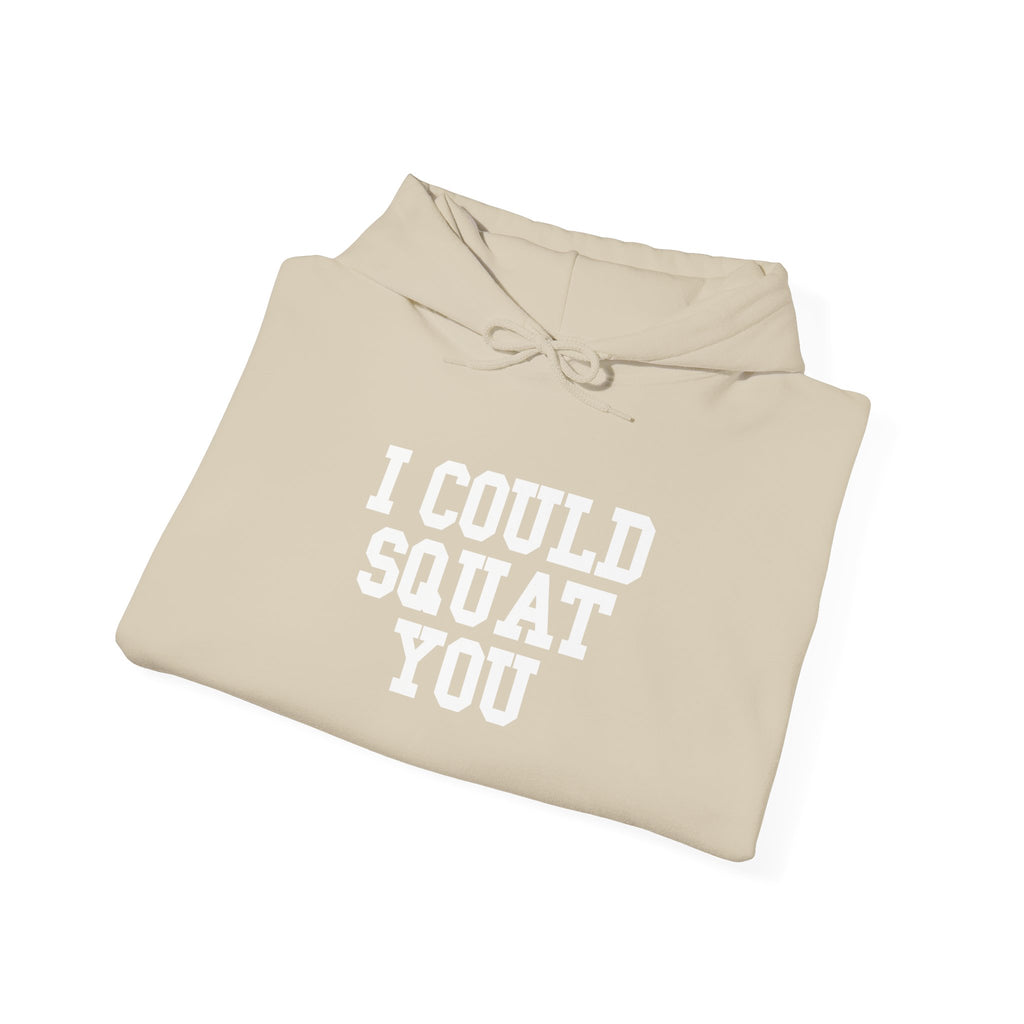 I Could Squat You - Classic Logo White - Unisex Heavy Blend Hooded Sweatshirt -  White Logo Front Arm Plain Back
