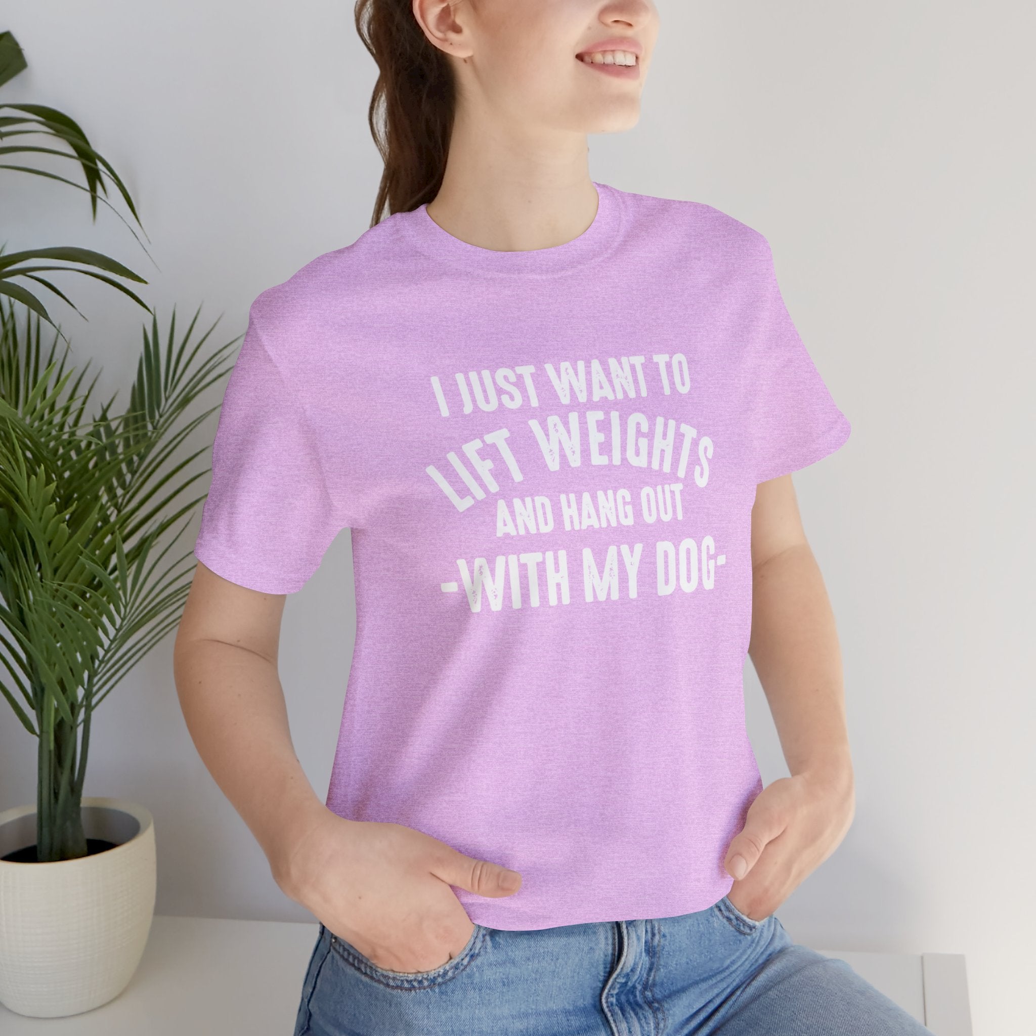 Lift Weights & Hang With My Dog - Unisex Jersey Short Sleeve Tee - Front White Logo