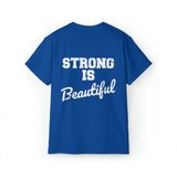 Strong Is Beautiful - Unisex Ultra Cotton Tee - Distressed White Logo - (BEST SELLER)