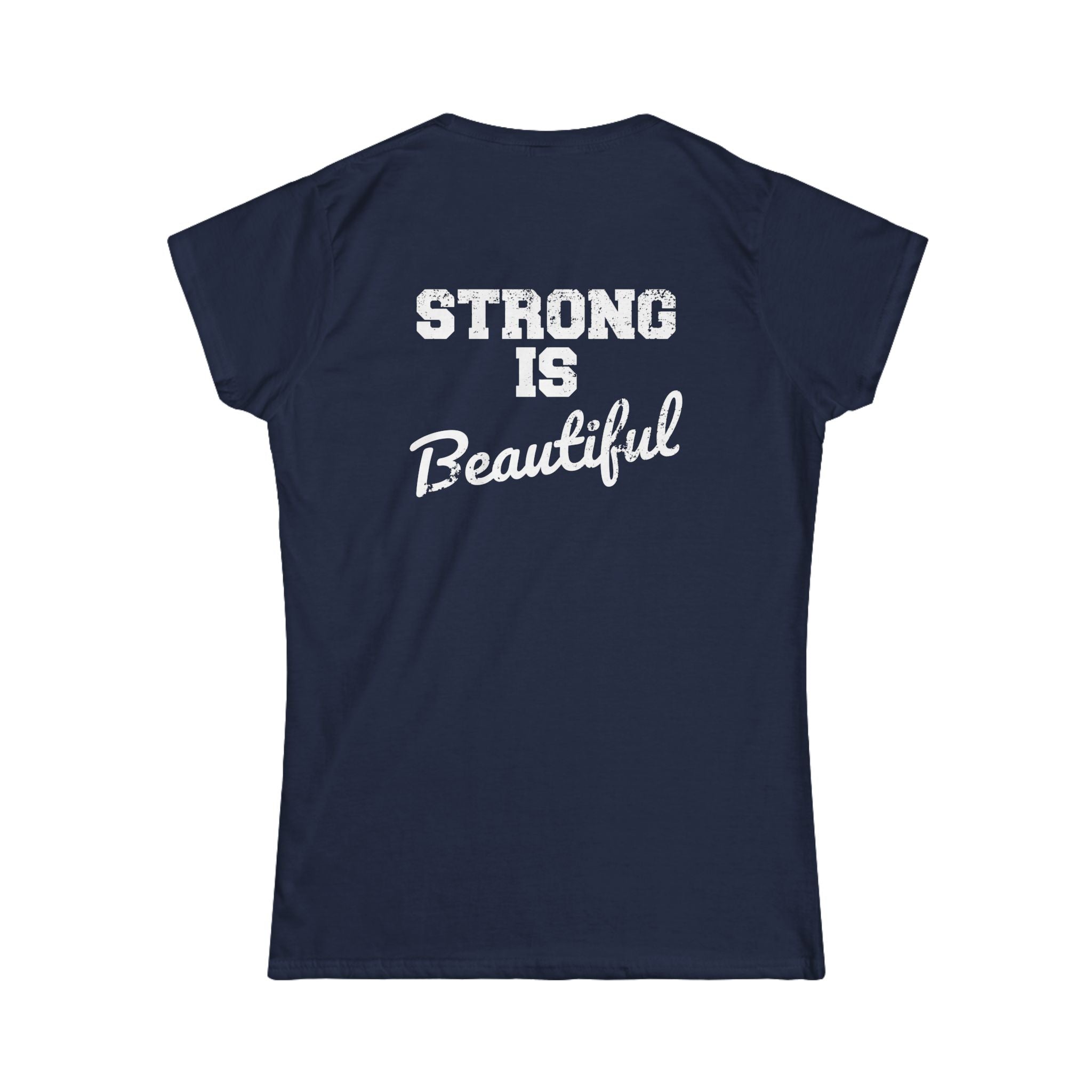 Strong Is Beautiful - Women's Softstyle Tee - Front Color & Back