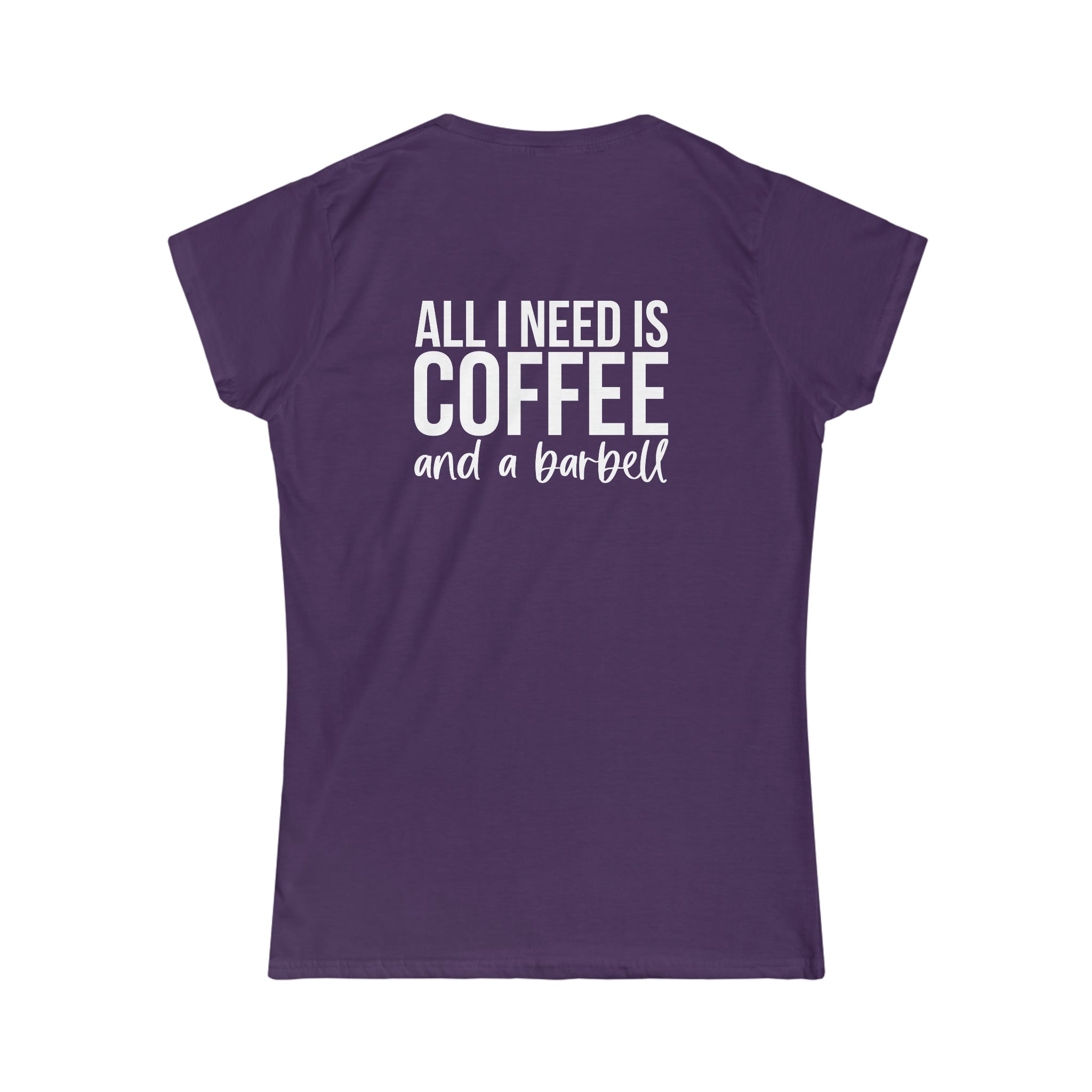Coffee & A Barbell - Women's Softstyle Tee - Front & Back Logo