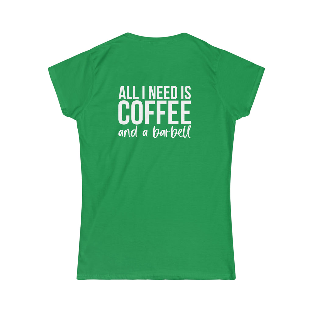 Coffee & A Barbell - Women's Softstyle Tee - Front & Back Logo